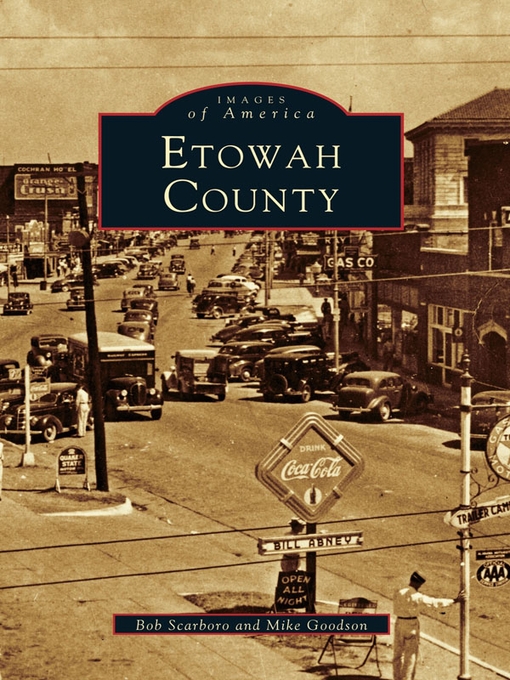 Title details for Etowah County by Bob Scarboro - Available
